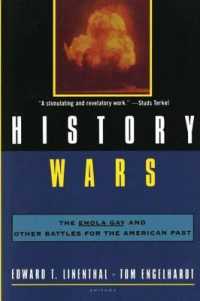 History Wars : The Enola Gay and Other Battles from the American Past