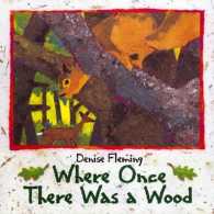 デニース・フレミング著『むかし森があったころ』（原書）<br>Where Once There Was a Wood (Owlet Book)