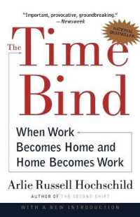 The Time Bind : When Work Becomes Home and Home Becomes Work （2ND）