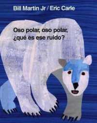 Oso Polar, Oso Polar, Que Es Ese Ruido? (Brown Bear and Friends) （Spanish Language Board Book）