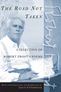 The Road Not Taken : A Selection of Robert Frost's Poems