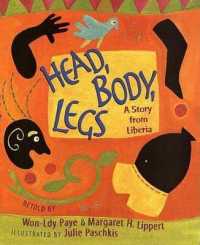 Head, Body, Legs : A Story from Liberia -- Paperback (English Language Edition)