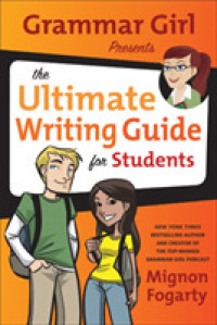 Grammar Girl Presents the Ultimate Writing Guide for Students （1ST）
