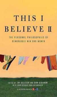 This I Believe II : More Personal Philosophies of Remarkable Men and Women (This I Believe)