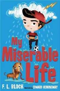My Miserable Life -- Hardback (English Language Edition)