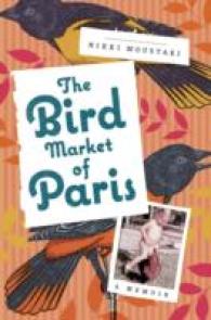 The Bird Market of Paris : A Memoir