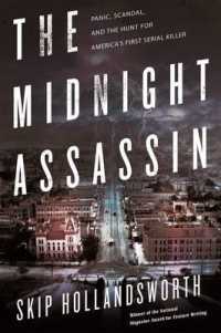 The Midnight Assassin : Panic, Scandal, and the Hunt for America's First Serial Killer