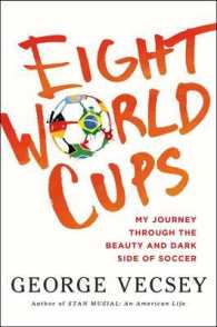 Eight World Cups : My Journey through the Beauty and Dark Side of Soccer