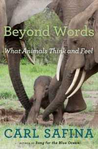 Beyond Words : What Animals Think and Feel