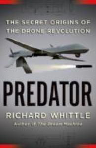 『無人暗殺機ドロ－ンの誕生』(原書)<br>Predator : The Secret Origins of the Drone Revolution