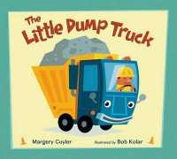 The Little Dump Truck (Little Vehicles) （Board Book）