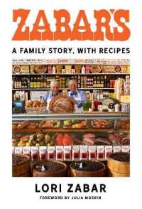 老舗グルメ食材店ゼイバーズのファミリー・ヒストリー<br>Zabar's : A Family Story, with Recipes