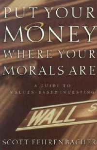 Put Your Money Where Your Morals Are : A Guide to Values-based Investing