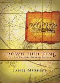 Crown Him King : You Can Empower Kingdom Growth