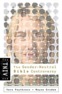 The Tniv and the Gender-Neutral Bible Controversy （First Edition）