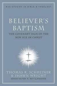 Believer's Baptism : Sign of the New Covenant in Christ (New American Commentary Studies in Bible & Theology)