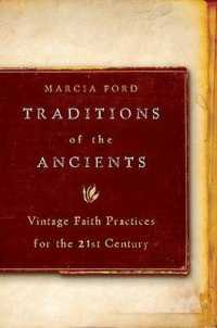 Traditions of the Ancients : Vintage Faith Practices for the 21st Century