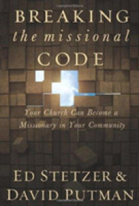 Breaking the Missional Code : When Church Can Become Missionary in Your Community
