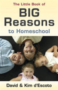The Little Book of Big Reasons to Homeschool