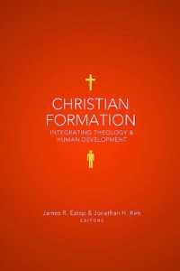 Christian Formation : Integrating Theology and Human Development