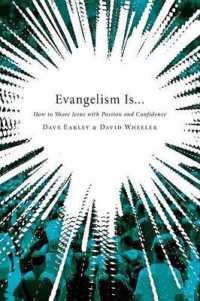 Evangelism Is . . . : How to Share Jesus with Passion and Confidence