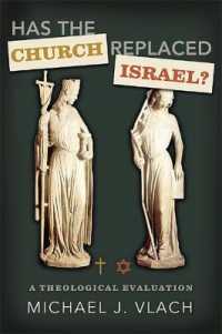 Has the Church Replaced Israel? : A Theological Evaluation
