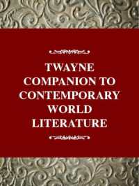 トウェイン現代世界文学案内（全２巻）<br>Twayne Companion to Contemporary World Literature : From the Editors of 'World Literature Today'