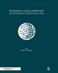 Rethinking Neural Networks : Quantum Fields and Biological Data (Inns Series of Texts, Monographs, and Proceedings Series)