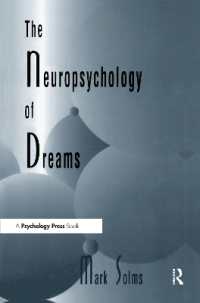 The Neuropsychology of Dreams : A Clinico-anatomical Study (Institute for Research in Behavioral Neuroscience Series)