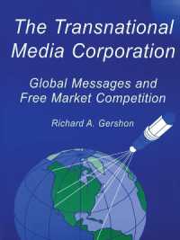 The Transnational Media Corporation : Global Messages and Free Market Competition (Routledge Communication Series)