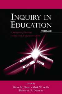 教育における質疑 第２巻：実践における対応<br>Inquiry in Education, Volume II : Overcoming Barriers to Successful Implementation (Educational Psychology Series)
