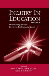 教育における質疑 第２巻：実践における対応<br>Inquiry in Education, Volume II : Overcoming Barriers to Successful Implementation (Educational Psychology Series)