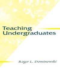 大学教育実践ガイド<br>Teaching Undergraduates (Educational Psychology Series)