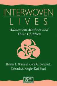 Interwoven Lives : Adolescent Mothers and Their Children (Research Monographs in Adolescence Series)