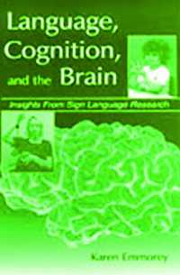 言語、認知、脳：手話研究からの洞察<br>Language, Cognition, and the Brain : Insights from Sign Language Research