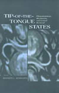 Tip-of-the-tongue States : Phenomenology, Mechanism, and Lexical Retrieval