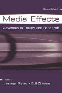 メディア効果：理論と研究の進歩（第２版）<br>Media Effects : Advances in Theory and Research (Routledge Communication Series) （2ND）