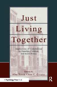 Just Living Together : Implications of Cohabitation on Families, Children, and Social Policy (Penn State University Family Issues Symposia Series)