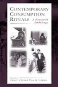 現代の消費儀礼：研究アンソロジー<br>Contemporary Consumption Rituals : A Research Anthology (Marketing and Consumer Psychology Series)