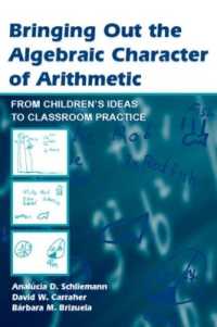 Bringing Out the Algebraic Character of Arithmetic : From Children's Ideas to Classroom Practice (Studies in Mathematical Thinking and Learning Series)