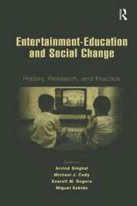 エンターテイメント・エデュケーションと社会変動<br>Entertainment-Education and Social Change : History, Research, and Practice (Routledge Communication Series)