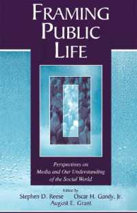 Framing Public Life : Perspectives on Media and Our Understanding of the Social World (Routledge Communication Series)