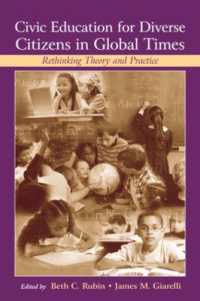 グローバル時代の市民教育<br>Civic Education for Diverse Citizens in Global Times : Rethinking Theory and Practice (Rutgers Invitational Symposium on Education Series)