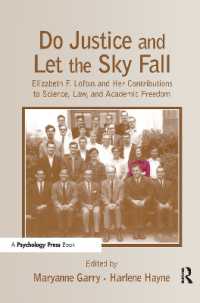 Do Justice and Let the Sky Fall : Elizabeth F. Loftus and Her Contributions to Science, Law, and Academic Freedom (Psychology Press Festschrift Series)
