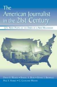 The American Journalist in the 21st Century : U.S. News People at the Dawn of a New Millennium (Routledge Communication Series)