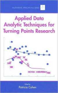 統計における転換点の分析テクニック<br>Applied Data Analytic Techniques for Turning Points Research (Multivariate Applications Series)