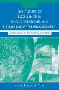 The Future of Excellence in Public Relations and Communication Management : Challenges for the Next Generation (Routledge Communication Series)