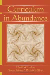 あり余るほどのカリキュラム<br>Curriculum in Abundance (Studies in Curriculum Theory Series)