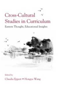 カリキュラムの比較文化研究<br>Cross-Cultural Studies in Curriculum : Eastern Thought, Educational Insights (Studies in Curriculum Theory Series)