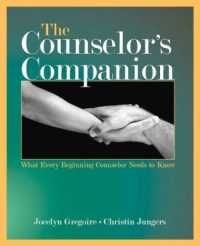 カウンセラー必携<br>The Counselor's Companion : What Every Beginning Counselor Needs to Know
